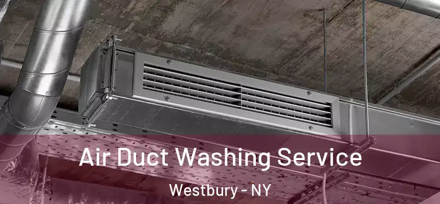  Air Duct Washing Service Westbury - NY