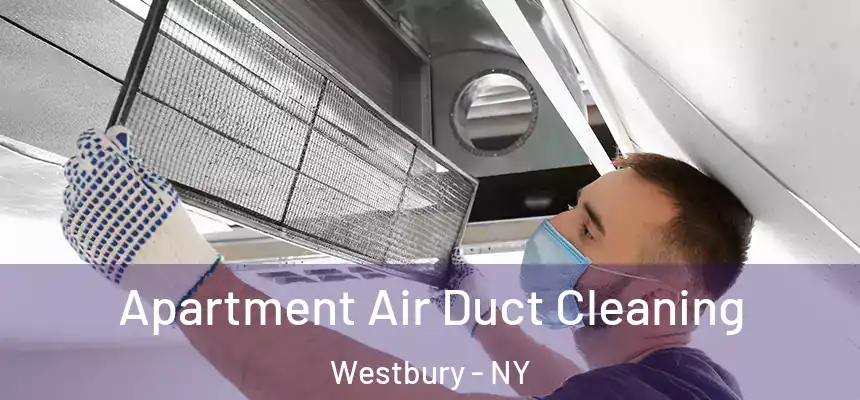  Apartment Air Duct Cleaning Westbury - NY