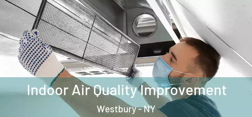  Indoor Air Quality Improvement Westbury - NY