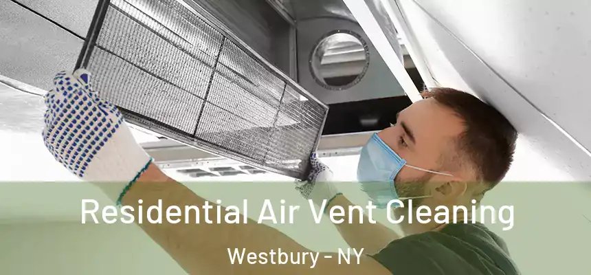  Residential Air Vent Cleaning Westbury - NY